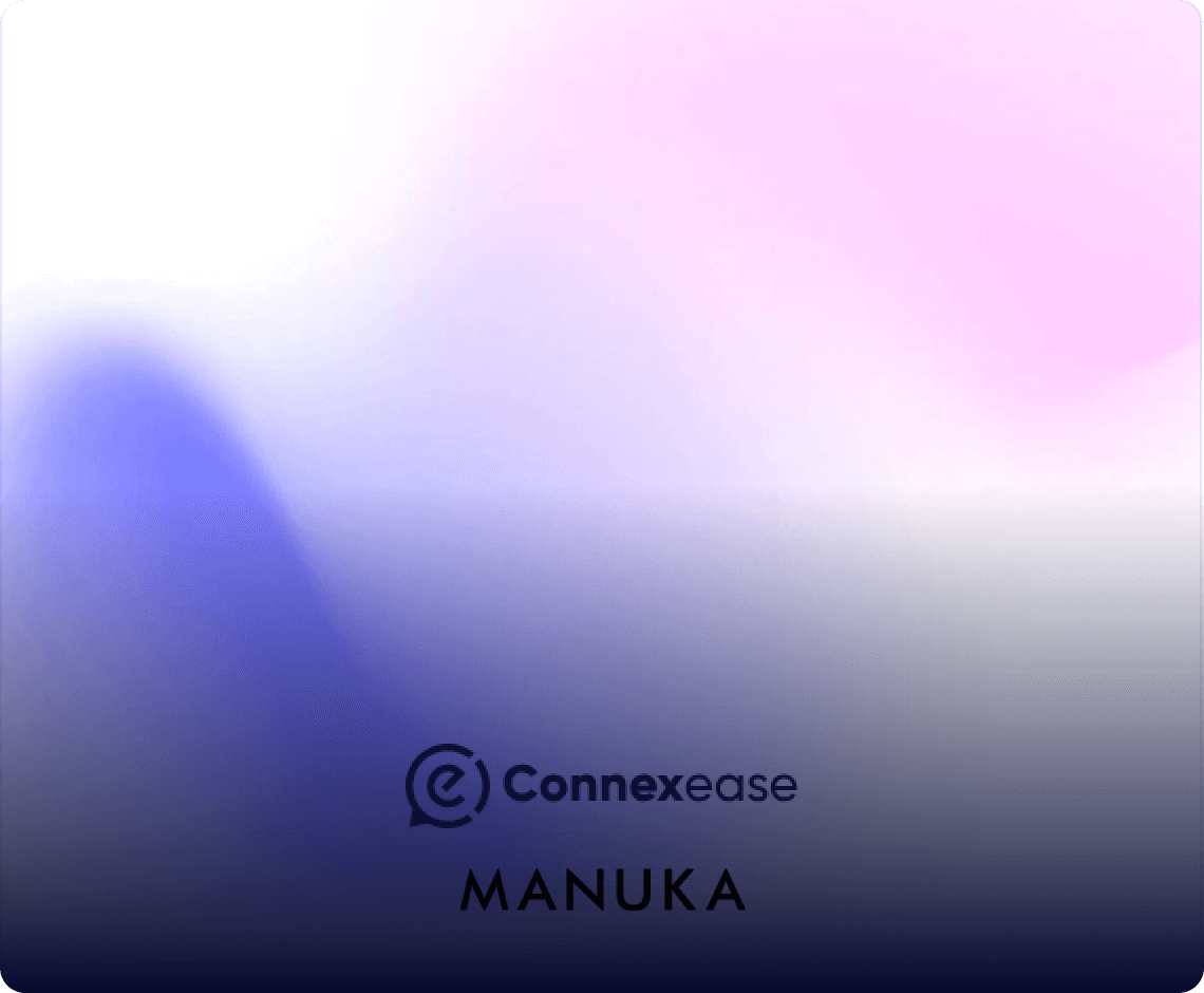 Connexease ve Manuka İş Birliği